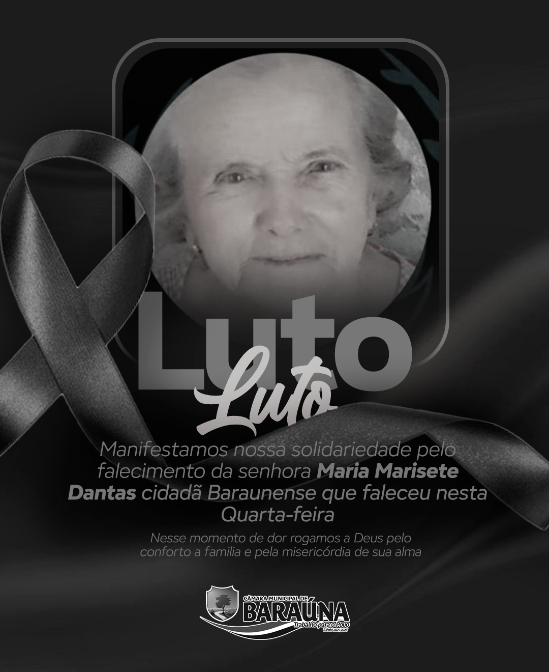 A Câmara Municipal manifesta, com profundo pesar, o falecimento da senhora Maria Marisete Dantas