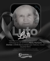 A Câmara Municipal manifesta, com profundo pesar, o falecimento da senhora Maria Marisete Dantas