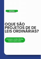 Entenda o que são os Projetos de Leis Ordinárias  
